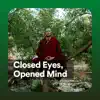 Closed Eyes, Opened Mind album lyrics, reviews, download