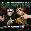 L-GANTE DJ TAO Turreo Sessions #10 - Single album lyrics, reviews, download