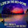 Life in the Bio - Dome (feat. Sam RucKus) - Single album lyrics, reviews, download