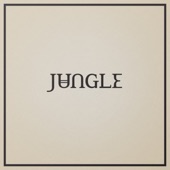 Jungle - All Of The Time