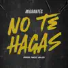 No Te Hagas (feat. Nico Valdi) - Single album lyrics, reviews, download