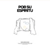 Por Su Espíritu - Single