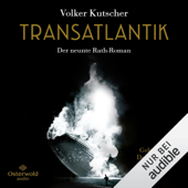 Transatlantik: Gereon Rath 9 - Volker Kutscher