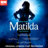 Matilda the Musical (Original London Cast Recording) - Matilda the Musical Original Cast