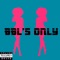 BBL'S ONLY (feat. Jody Marsailus) - Adlt SWM lyrics