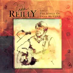 Sings the Songs of Ewan Maccoll by Paddy Reilly album reviews, ratings, credits
