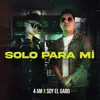 Stream & download Solo Para Mí - Single