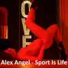 Sport Is Life - Single album lyrics, reviews, download