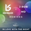In Love With the Night (The Ken Bauer & J-Rob MD Remixes) - Single