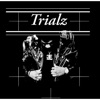 Trialz - Single
