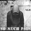 So much pain (feat. V.I.P.) song lyrics