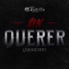 Sin Querer Queriendo - Single