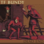 TF BUNDY - Dead End