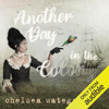 Another Day in the Colony (Unabridged) - Chelsea Watego