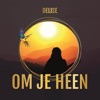 Om Je Heen - Single, 2022