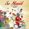 Se Nowèl - Single album lyrics, reviews, download