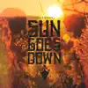 Sun Goes Down (feat. Hybrid the Rapper & Jay Schmetz) - Single album lyrics, reviews, download