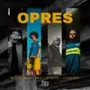 Stream & download OPRES (feat. Lucas Gali) - Single