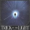 Trick of the Light - Single