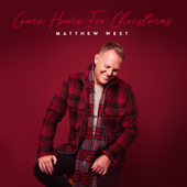 Come Home for Christmas - Matthew West Cover Art