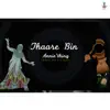 Thaare Bin - Single (feat. Rabbit Sack C & Annie) - Single album lyrics, reviews, download
