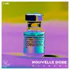 Nouvelle Dose - Single album lyrics, reviews, download