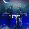 Lately (feat. Aaron Carter) - Single album lyrics, reviews, download