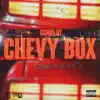 Chevy Box song lyrics