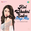 Koi Shahri Babu - Single (Trap Mix) - Single