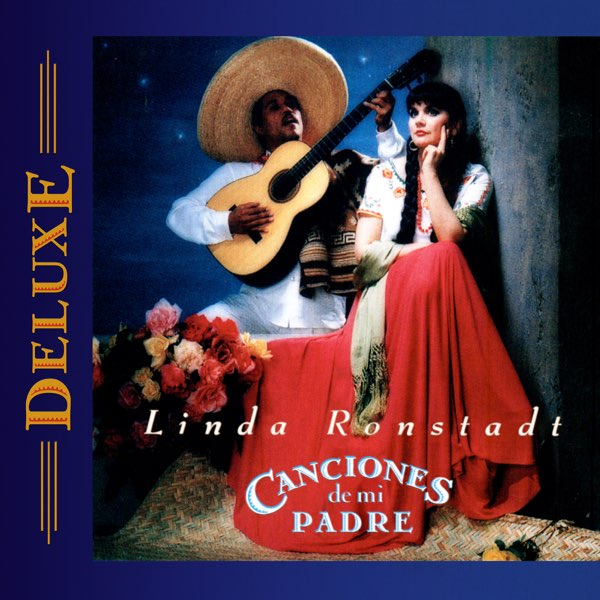 ‎Canciones de mi Padre (Deluxe Edition) by Linda Ronstadt on Apple Music