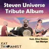 Steven Universe Tribute Album (feat. Elisa Reolon & Ian Martyn) album lyrics, reviews, download