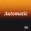 Automatic (feat. Jean Poh & Blackstar) song lyrics
