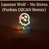 Stream & download No Stress (feat. Laurent Wolf) [Remake] - Single