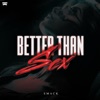 Better Than Sex - Single