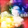 Chasing the High album lyrics, reviews, download