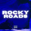 Rocky Roads - Single album lyrics, reviews, download