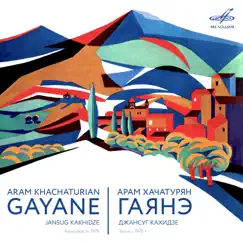 Khachaturian: Gayane by Jansug Kakhidze & Grand Symphony Orchestra of All-Union National Radio Service & Central Television Networks album reviews, ratings, credits