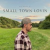 Small Town Lovin - Single