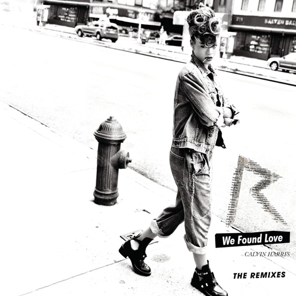 We Found Love (The Remixes) - Rihanna & Calvin Harris