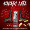 Stream & download Kikiri Lata (feat. Pive, Los Yakuza, Oluwo Rikitiki, Itako La Trampa, Genio & Dayroni, Rey Alonso & D Champion) - Single