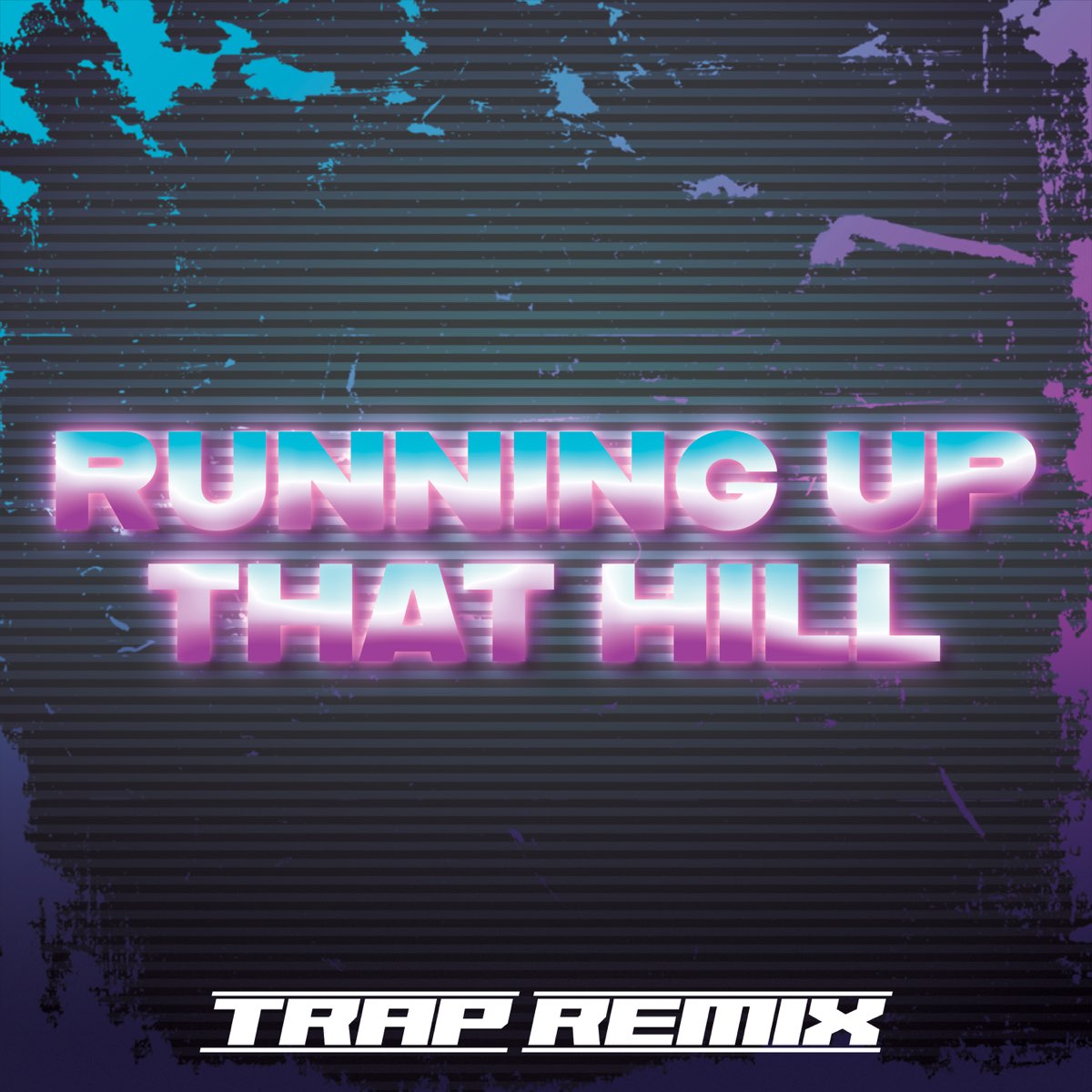 ‎Running up That Hill (Trap Remix) [From 