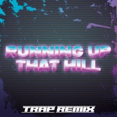 Running up That Hill (Trap Remix) [From "Stranger Things 4"] - Single