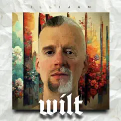 Wilt - Single by Illijam album reviews, ratings, credits