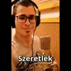 Szeretlek (Radio Edit) - Single album lyrics, reviews, download