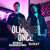 Ben Ölmeden Önce - Single