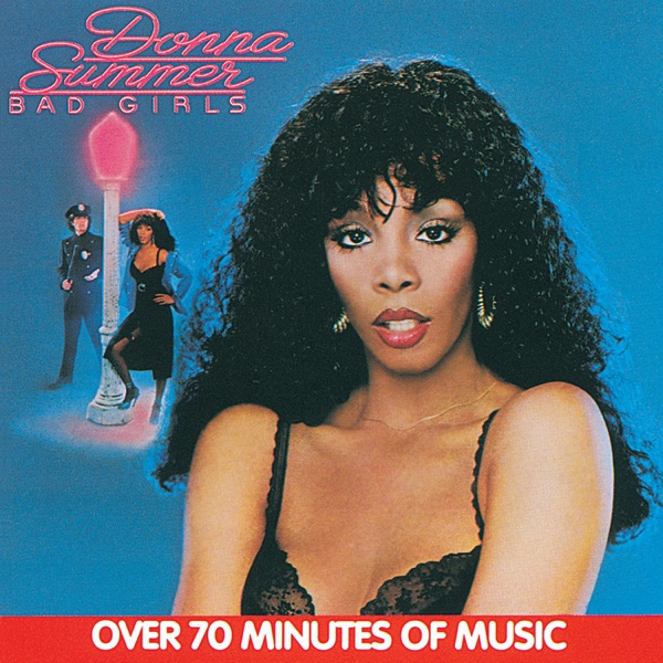 Bad Girls - Donna Summer