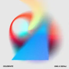 Celebrate (feat. O.M.G) - Single by Deraj album reviews, ratings, credits