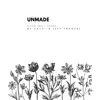 Unmade - Single album lyrics, reviews, download