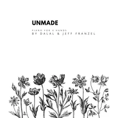 Unmade - Single by Dalal & Jeff Franzel album reviews, ratings, credits