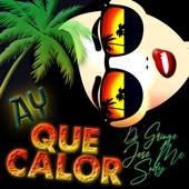 Ay Que Calor (feat. José MC & Dj Gringo) artwork